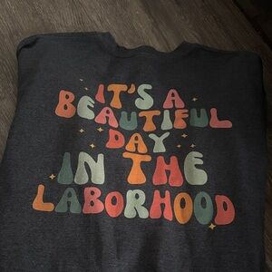 Labor and delivery Crewneck